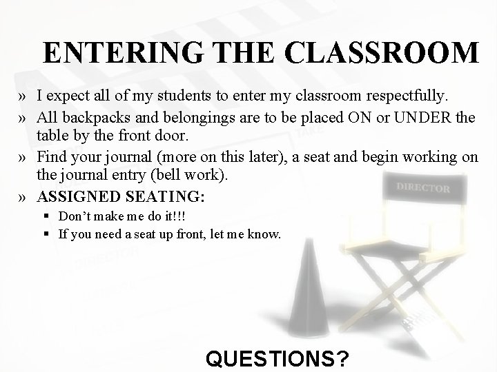 ENTERING THE CLASSROOM » I expect all of my students to enter my classroom