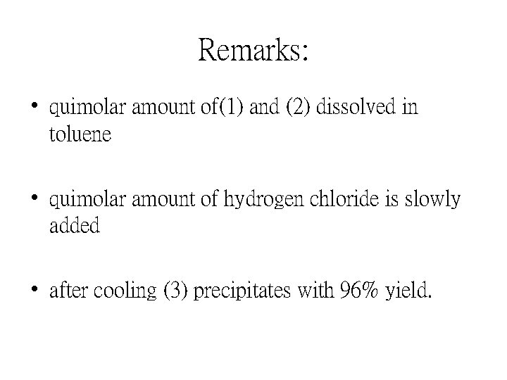 Remarks: • quimolar amount of(1) and (2) dissolved in toluene • quimolar amount of