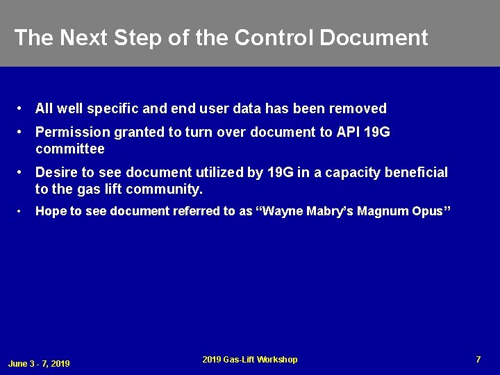 The Next Step of the Control Document • All well specific and end user