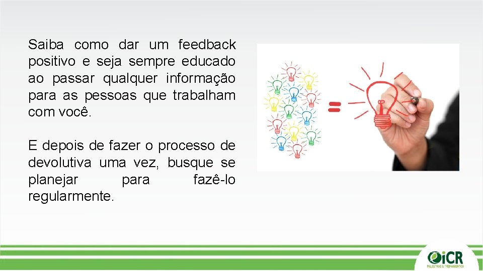 Saiba como dar um feedback positivo e seja sempre educado ao passar qualquer informação