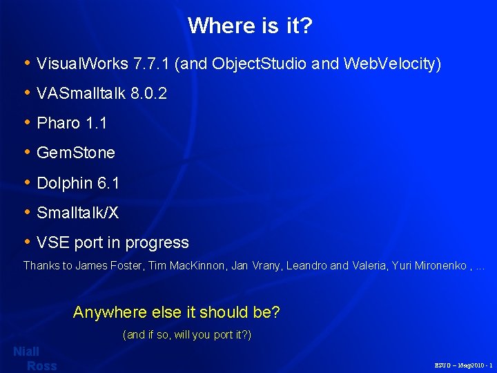 Where is it? • Visual. Works 7. 7. 1 (and Object. Studio and Web.