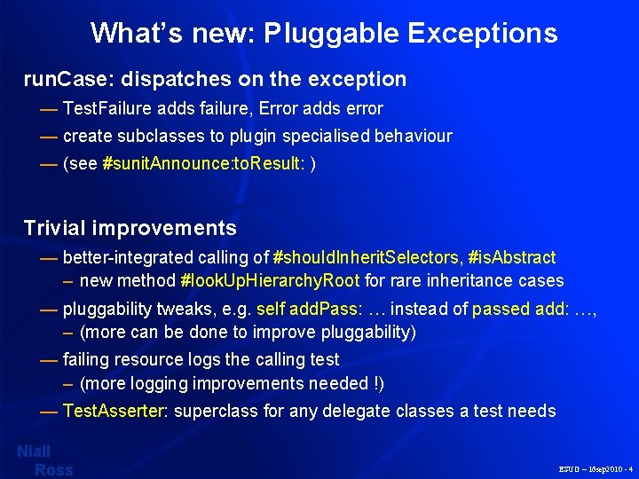 What’s new: Pluggable Exceptions run. Case: dispatches on the exception — Test. Failure adds