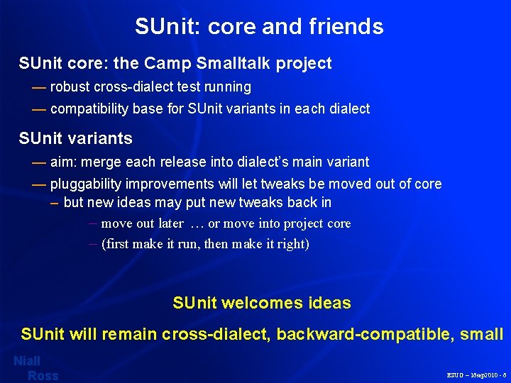 SUnit: core and friends SUnit core: the Camp Smalltalk project — robust cross-dialect test