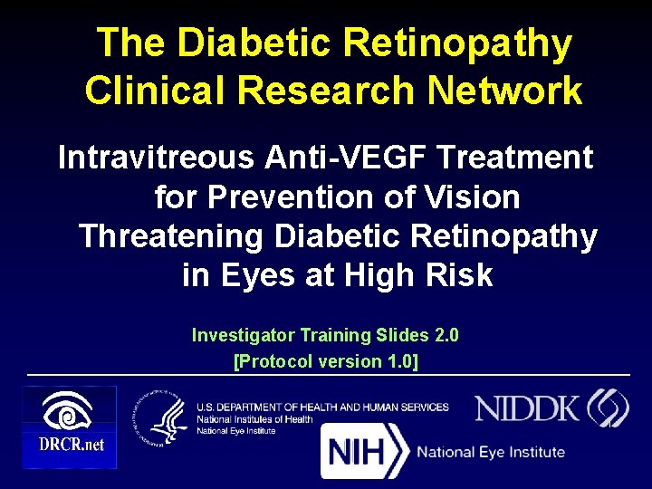 The Diabetic Retinopathy Clinical Research Network Intravitreous Anti-VEGF Treatment for Prevention of Vision Threatening