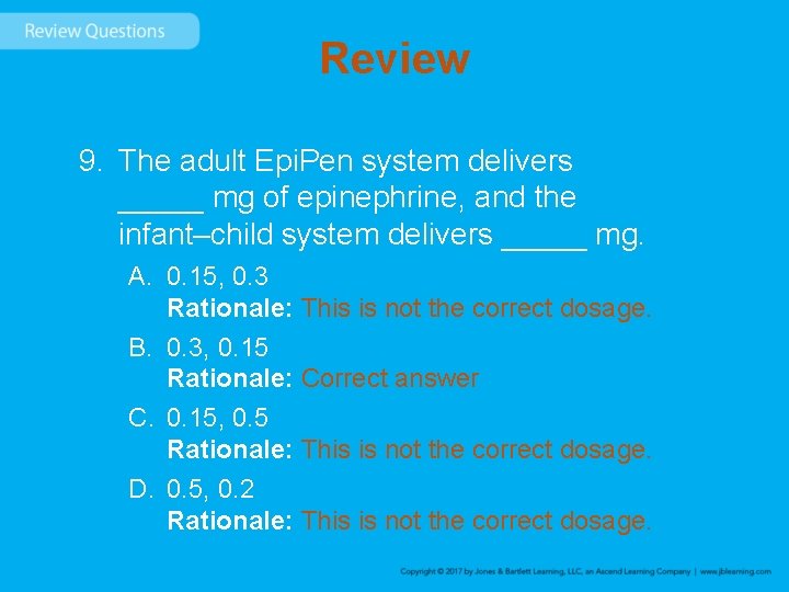 Review 9. The adult Epi. Pen system delivers _____ mg of epinephrine, and the