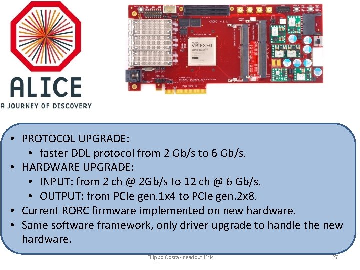  • PROTOCOL UPGRADE: • faster DDL protocol from 2 Gb/s to 6 Gb/s.