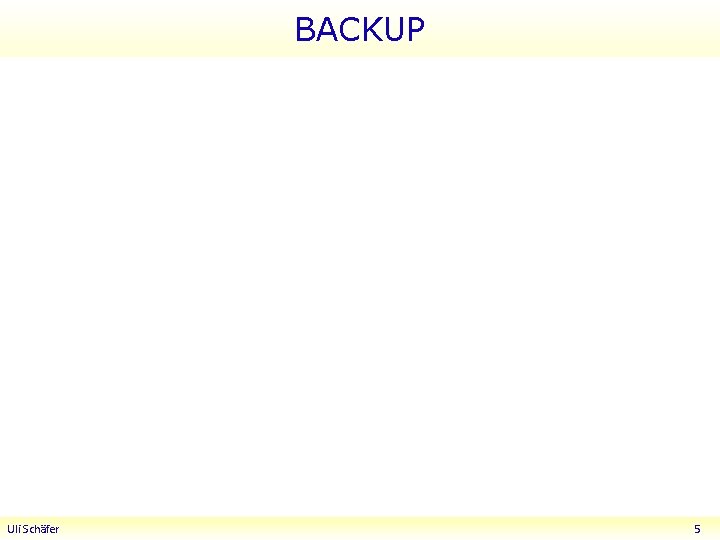 BACKUP Uli Schäfer 5 
