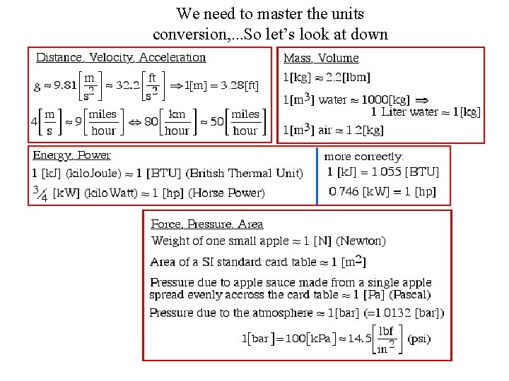 We need to master the units conversion, . . . So let’s look at