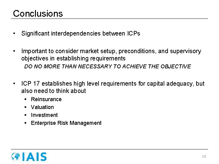 Conclusions • Significant interdependencies between ICPs • Important to consider market setup, preconditions, and