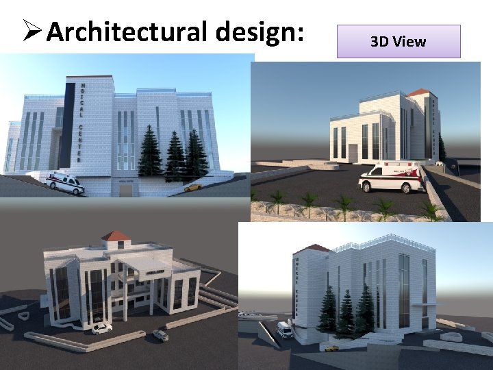 ØArchitectural design: 3 D View 