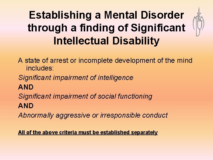 Establishing a Mental Disorder through a finding of Significant Intellectual Disability A state of