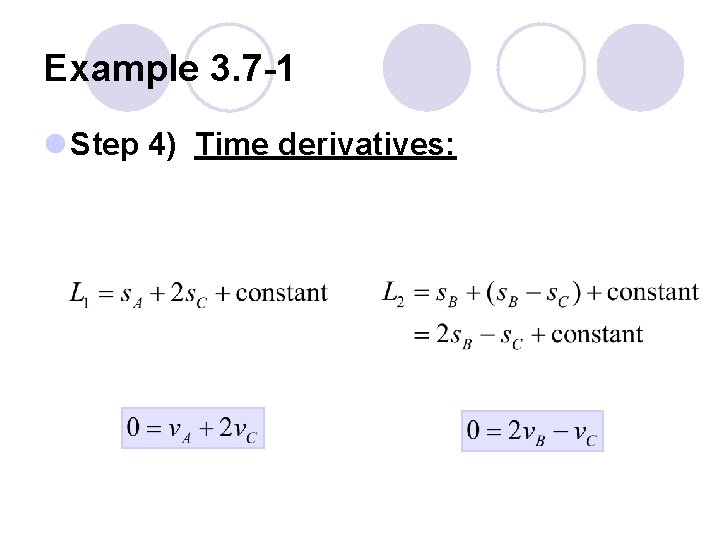 Example 3. 7 -1 l Step 4) Time derivatives: 