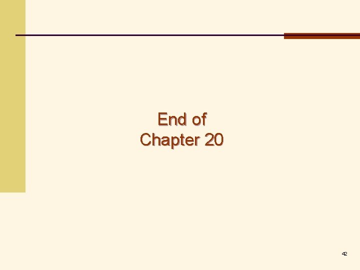 End of Chapter 20 42 