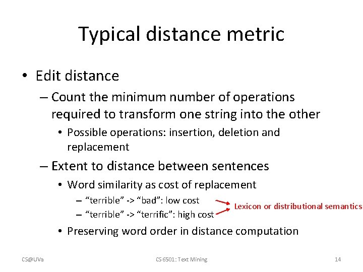 Typical distance metric • Edit distance – Count the minimum number of operations required Typical distance metric • Edit distance – Count the minimum number of operations required