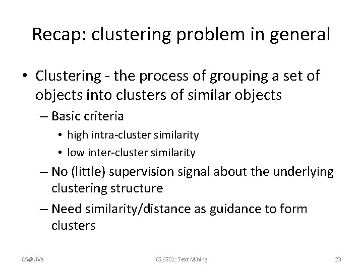 Recap: clustering problem in general • Clustering - the process of grouping a set Recap: clustering problem in general • Clustering - the process of grouping a set