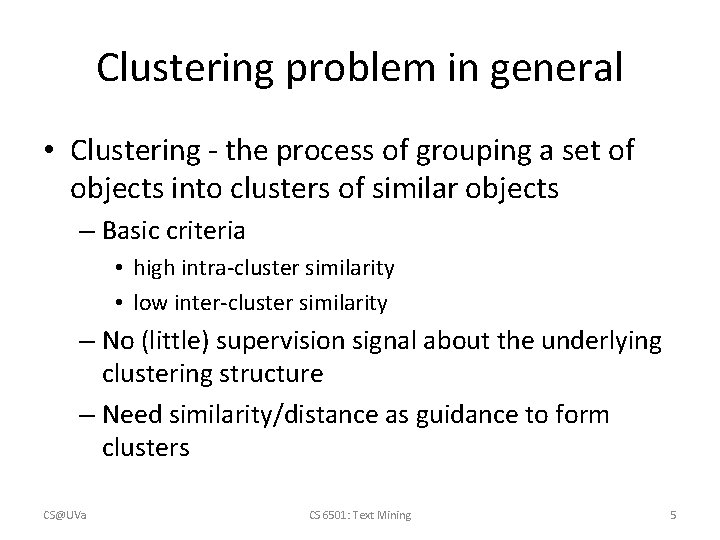 Clustering problem in general • Clustering - the process of grouping a set of Clustering problem in general • Clustering - the process of grouping a set of