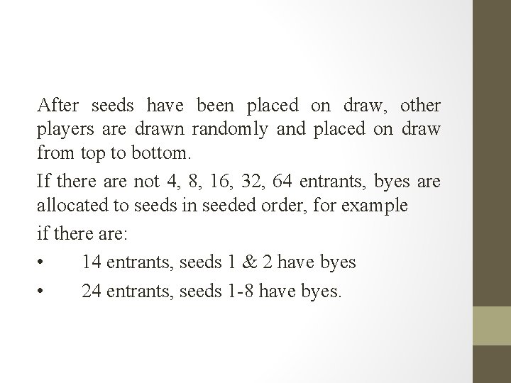 After seeds have been placed on draw, other players are drawn randomly and placed