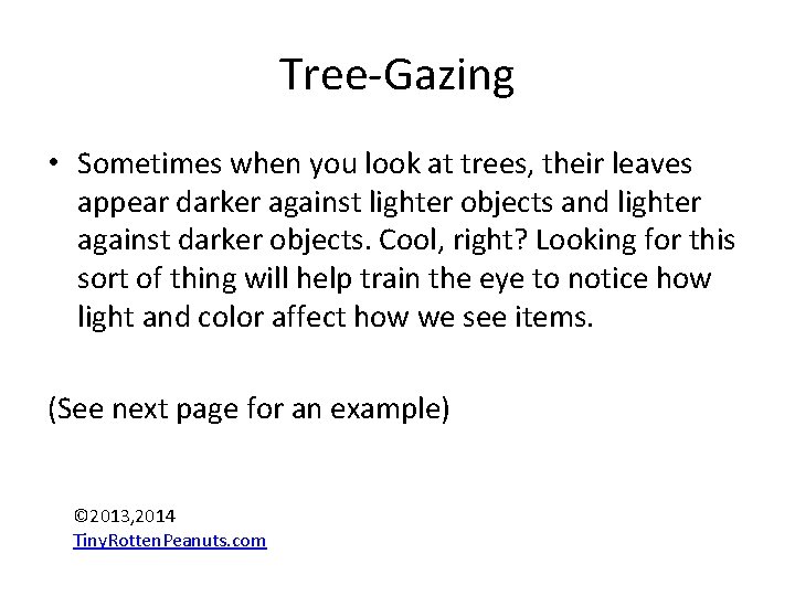 Tree-Gazing • Sometimes when you look at trees, their leaves appear darker against lighter Tree-Gazing • Sometimes when you look at trees, their leaves appear darker against lighter