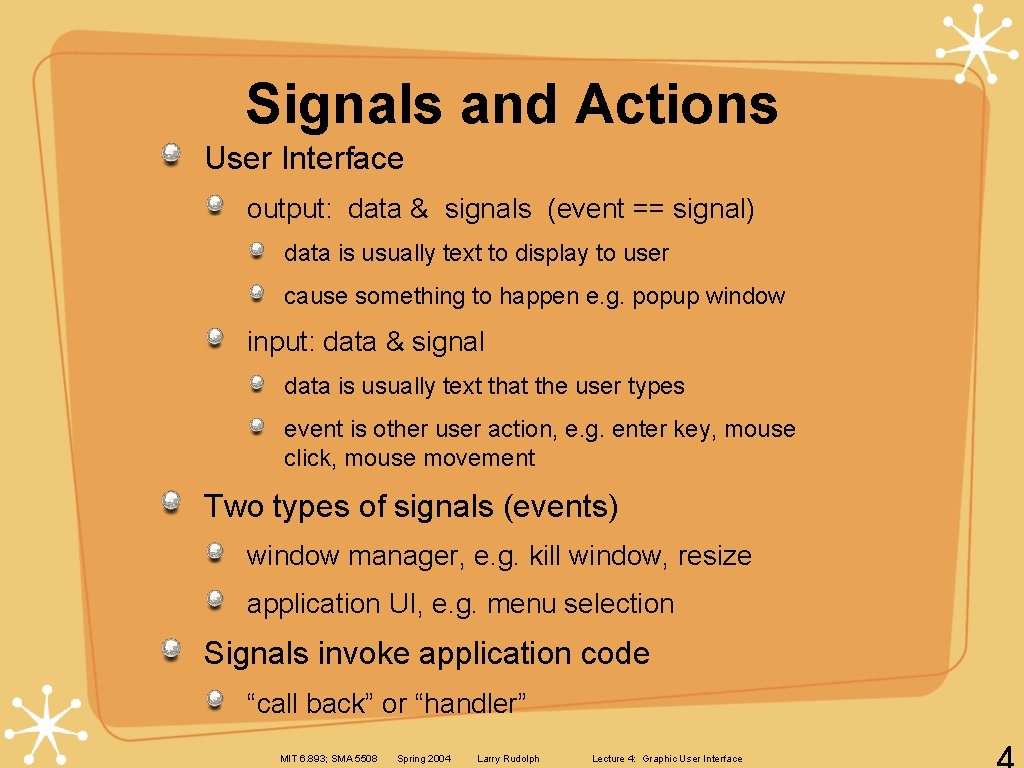 Signals and Actions User Interface output: data & signals (event == signal) data is Signals and Actions User Interface output: data & signals (event == signal) data is