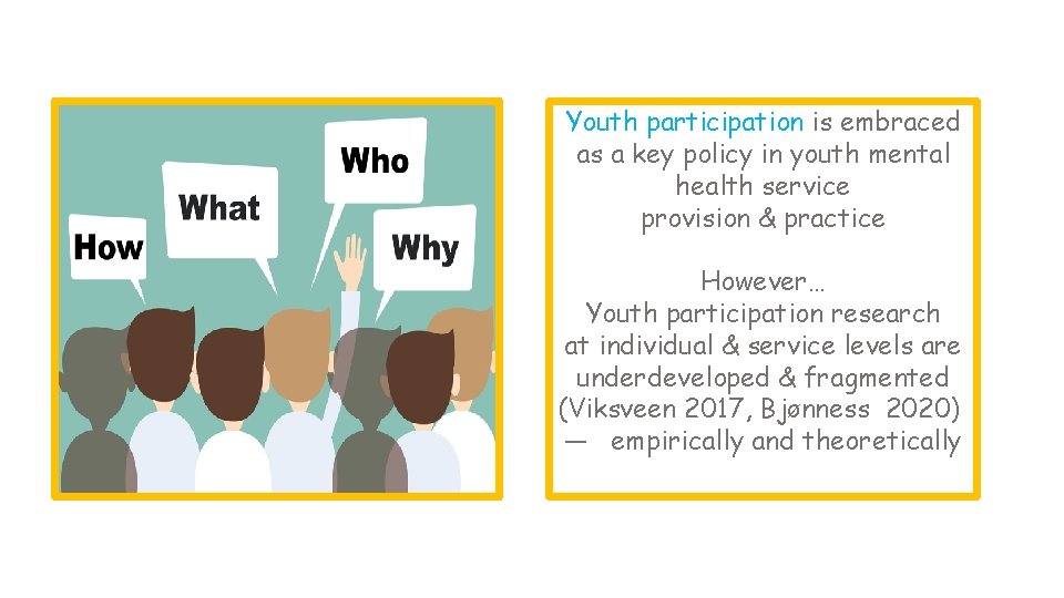 Youth participation is embraced as a key policy in youth mental health service provision
