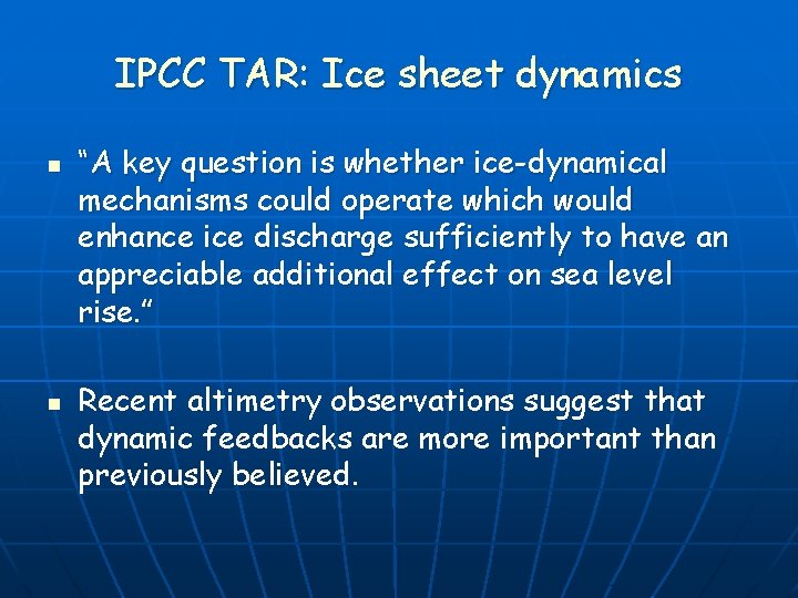 Ice Sheets and Climate Change William H Lipscomb