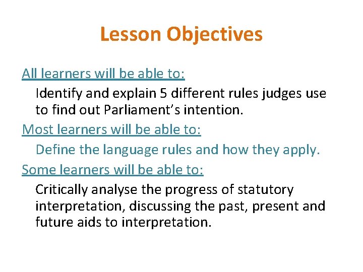 Lesson Objectives All learners will be able to: Identify and explain 5 different rules