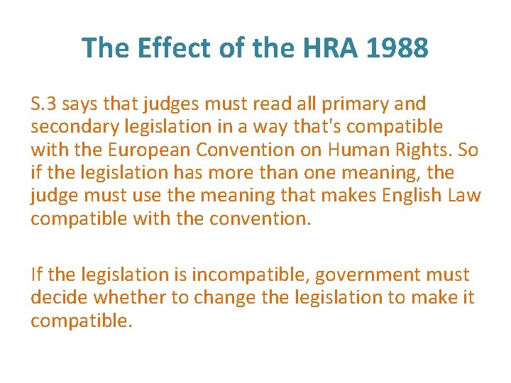 The Effect of the HRA 1988 S. 3 says that judges must read all