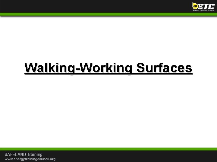 Walking-Working Surfaces 