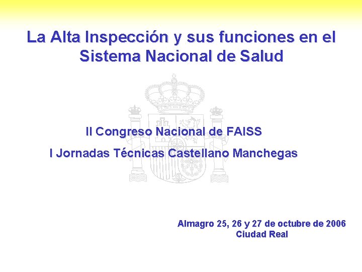 La Alta Inspección y sus funciones en el Sistema Nacional de Salud II Congreso