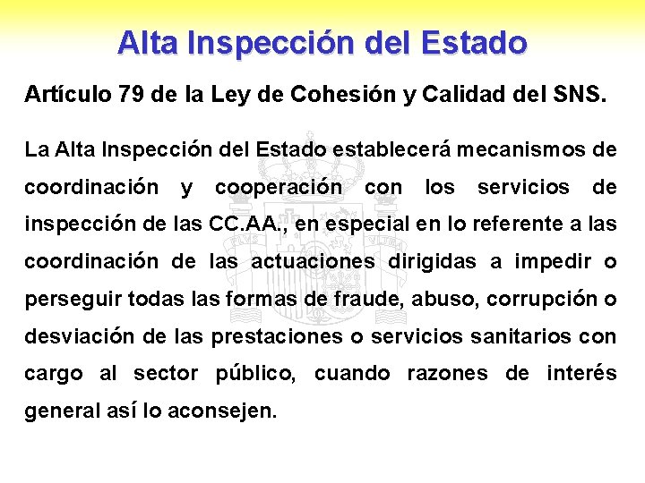 Alta Inspección del Estado Artículo 79 de la Ley de Cohesión y Calidad del