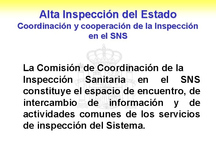 Alta Inspección del Estado Coordinación y cooperación de la Inspección en el SNS La