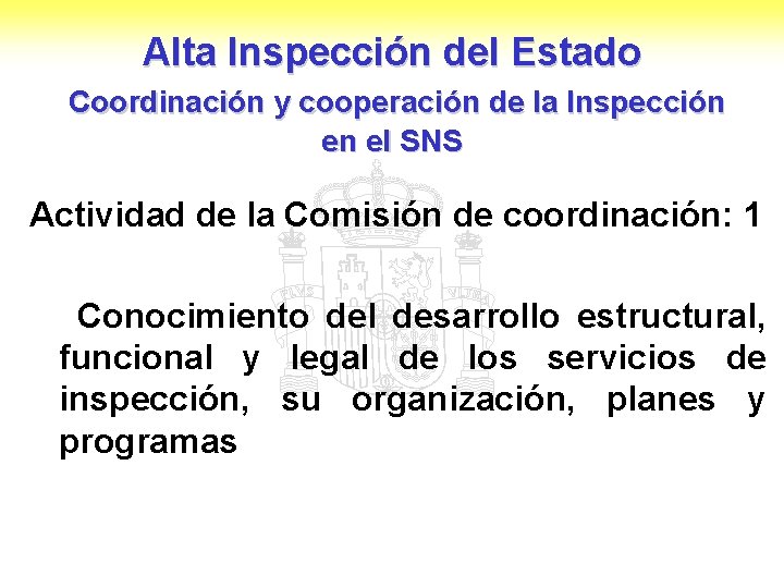 Alta Inspección del Estado Coordinación y cooperación de la Inspección en el SNS Actividad
