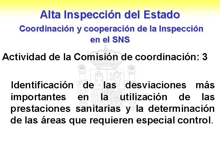 Alta Inspección del Estado Coordinación y cooperación de la Inspección en el SNS Actividad
