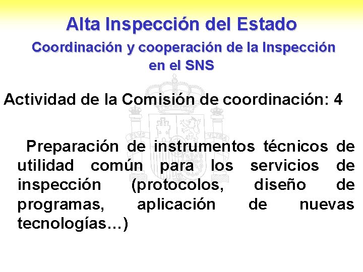 Alta Inspección del Estado Coordinación y cooperación de la Inspección en el SNS Actividad