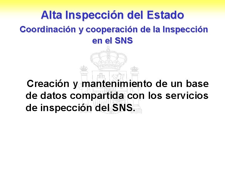 Alta Inspección del Estado Coordinación y cooperación de la Inspección en el SNS Creación