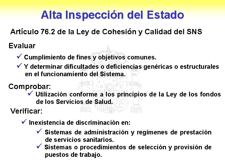 Alta Inspección del Estado Artículo 76. 2 de la Ley de Cohesión y Calidad