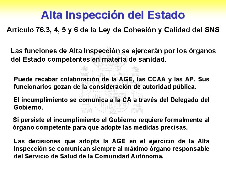 Alta Inspección del Estado Artículo 76. 3, 4, 5 y 6 de la Ley