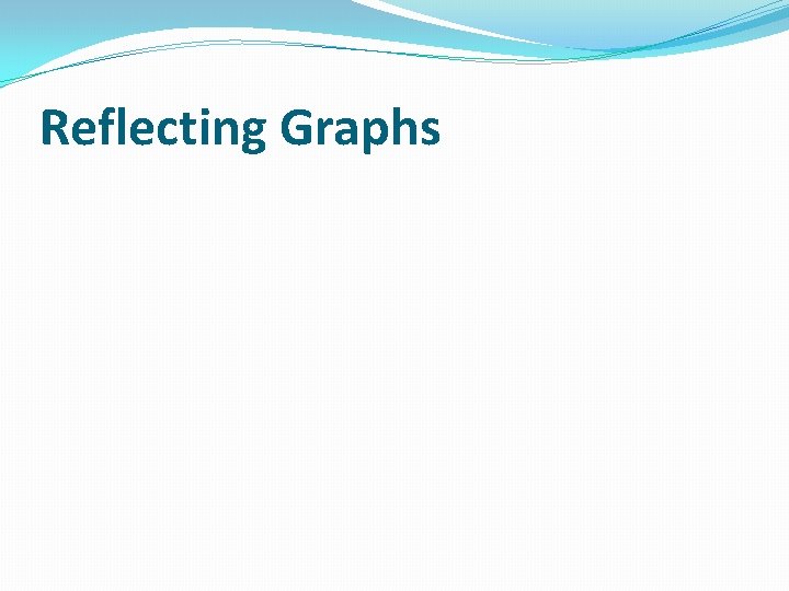 Reflecting Graphs 