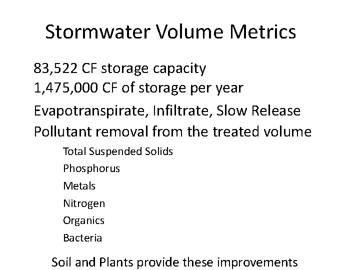 Stormwater Volume Metrics 83, 522 CF storage capacity 1, 475, 000 CF of storage