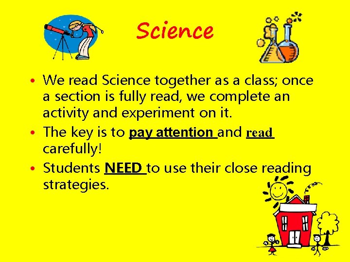 Science • We read Science together as a class; once a section is fully