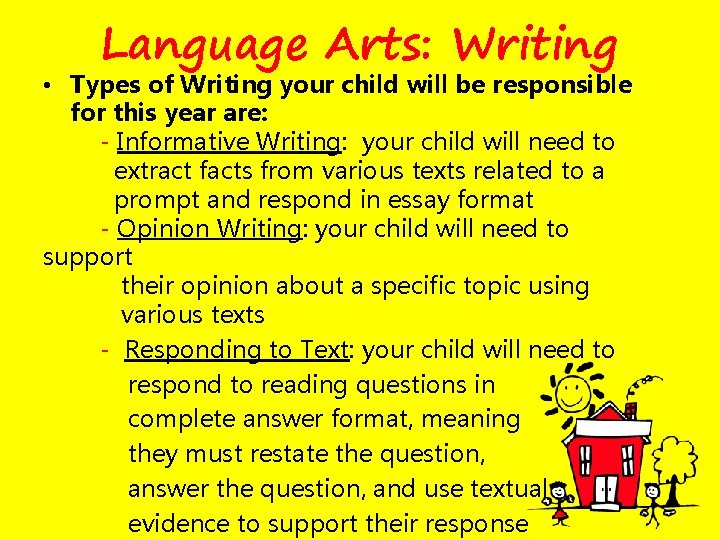 Language Arts: Writing • Types of Writing your child will be responsible for this