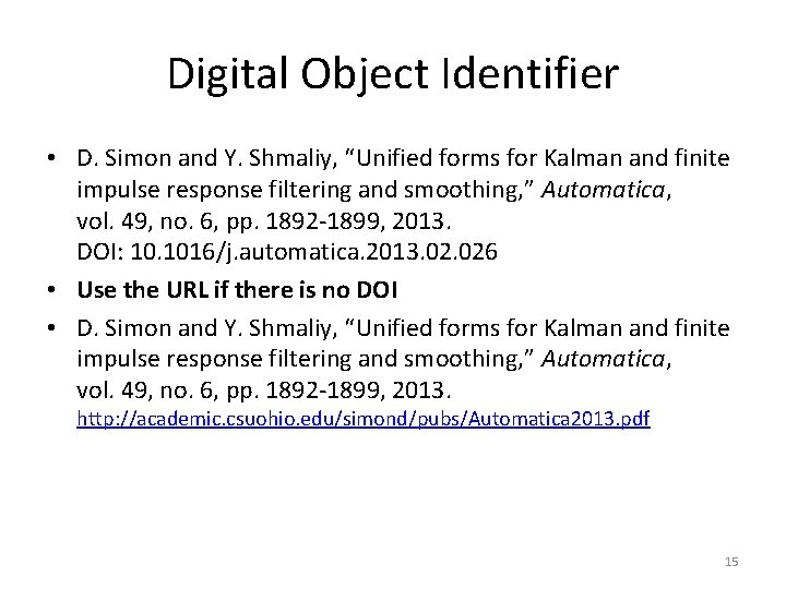 Digital Object Identifier • D. Simon and Y. Shmaliy, “Unified forms for Kalman and