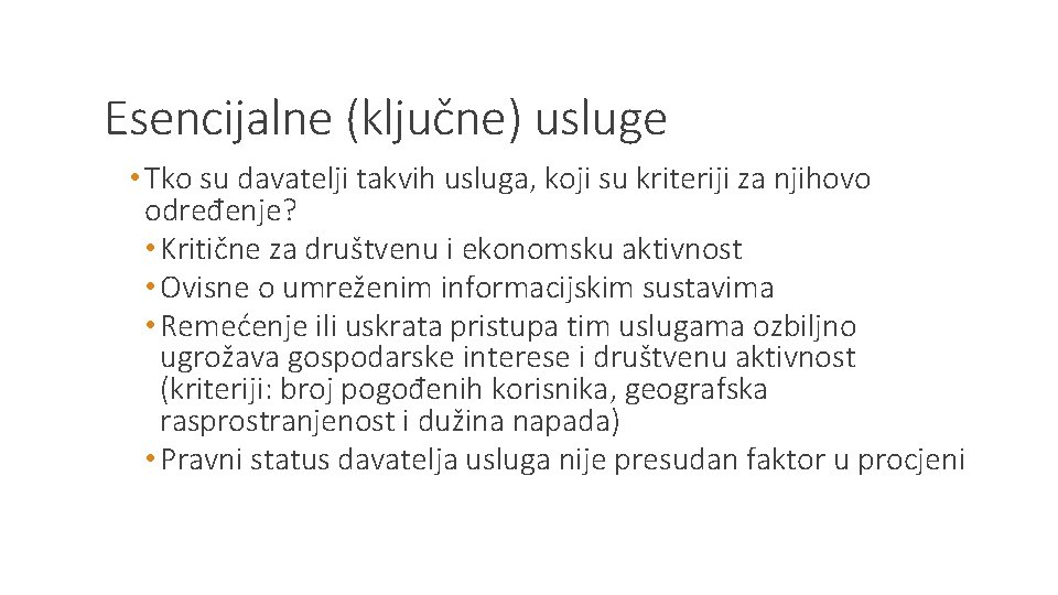 Esencijalne (ključne) usluge • Tko su davatelji takvih usluga, koji su kriteriji za njihovo