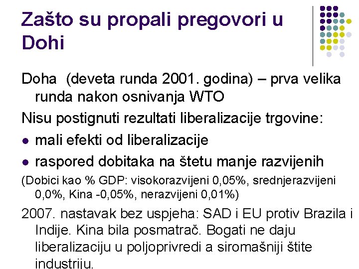 Zašto su propali pregovori u Dohi Doha (deveta runda 2001. godina) – prva velika