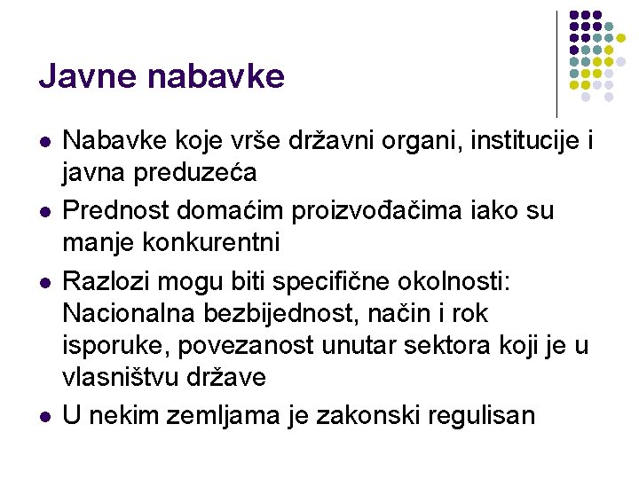 Javne nabavke l l Nabavke koje vrše državni organi, institucije i javna preduzeća Prednost