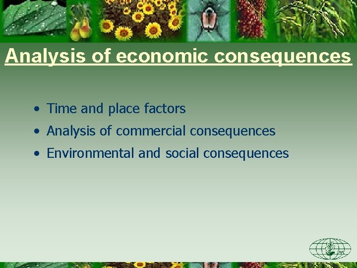 Analysis of economic consequences • Time and place factors • Analysis of commercial consequences