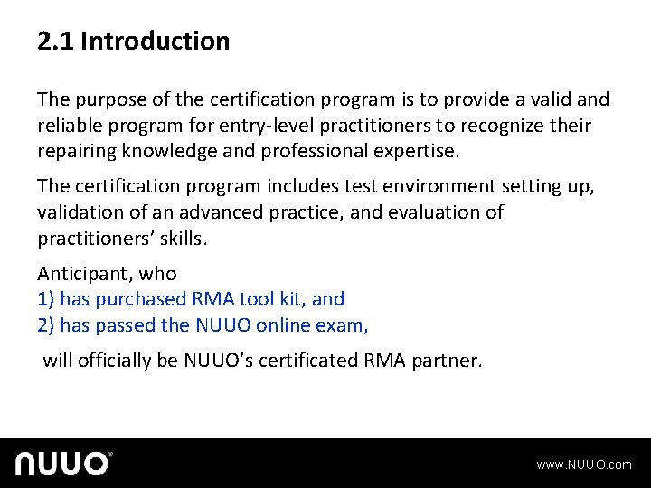 2. 1 Introduction The purpose of the certification program is to provide a valid