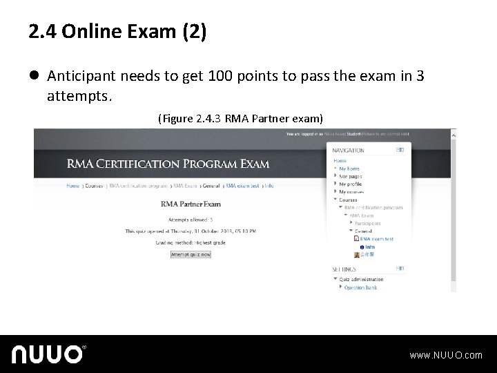 2. 4 Online Exam (2) l Anticipant needs to get 100 points to pass