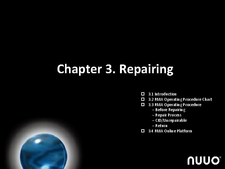 Chapter 3. Repairing p 3. 1 Introduction p 3. 2 RMA Operating Procedure Chart