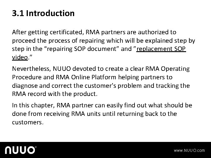 3. 1 Introduction After getting certificated, RMA partners are authorized to proceed the process